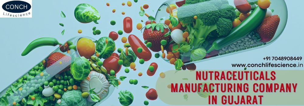 Nutraceuticals Manufacturing Company in Gujarat