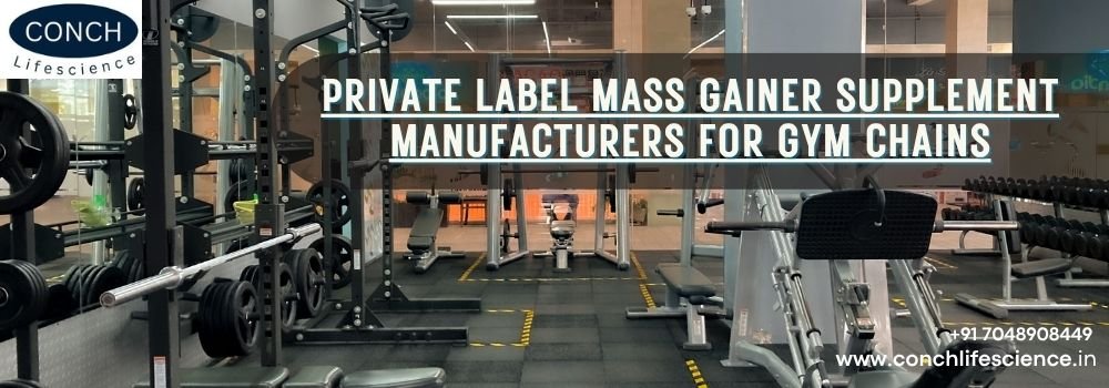 Private Label Mass Gainer Supplement Manufacturers for Gym Chains