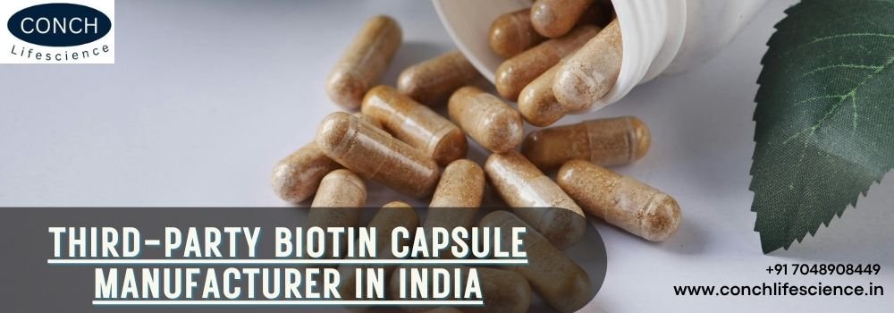 Third-Party Biotin Capsule Manufacturer in India