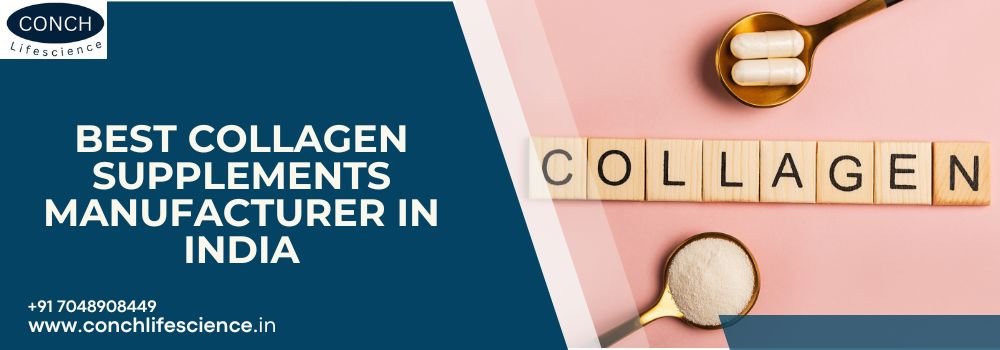 Best Collagen Supplements Manufacturer in India