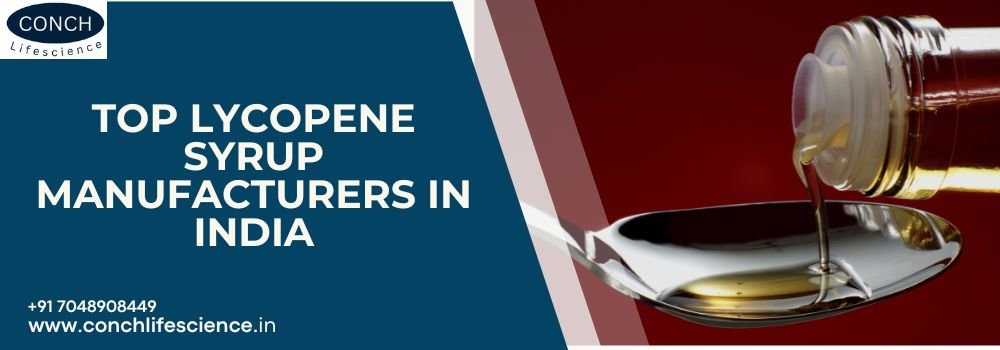 Top Lycopene Syrup Manufacturers in India
