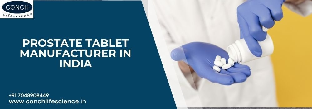 Prostate Tablet Manufacturer in India